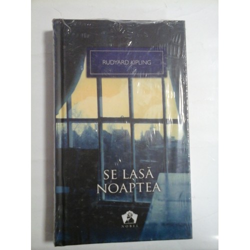 SE LASA NOAPTEA - RUDYARD KIPLING SE LASA NOAPTEA - RUDYARD KIPLING